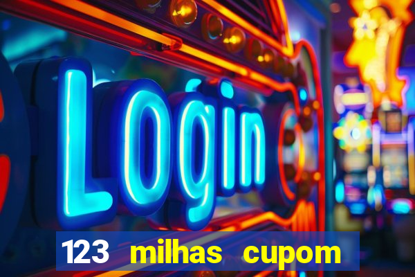 123 milhas cupom de desconto